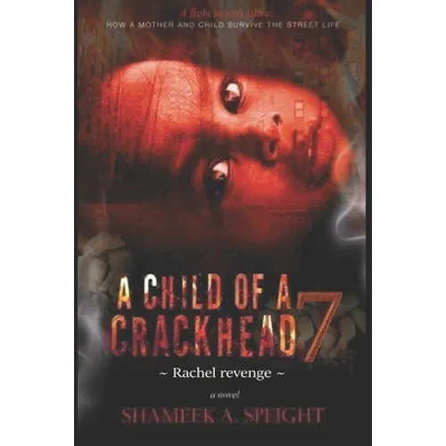 A Child of a Crackhead: Rachel revenge - Paperback