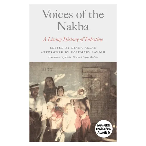 Voices of the Nakba: A Living History of Palestine - Hardcover