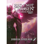 Had I Not Chosen: Book I of The ArchAngel Missions - Hardcover