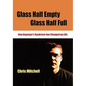 Glass Half-Empty, Glass Half-Full: How Asperger's Syndrome Changed My Life - Paperback