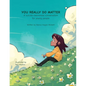 YOU REALLY DO MATTER A suicide-awareness conversation for young people - Paperback