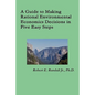 A Guide to Making Rational Environmental Economics Decisions in Five Easy Steps - Paperback