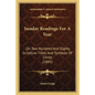 Sunday Readings for a Year: On Two Hundred and Eighty Scripture Titles and Symbols of Christ (1885) - Paperback