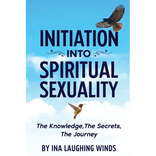 Initiation Into Spiritual Sexuality - Paperback