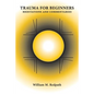 Trauma For Beginners - Paperback