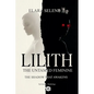 Lilith: The Untamed Feminine: The Shadow that Awakens - Paperback