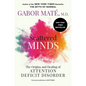Scattered Minds: The Origins and Healing of Attention Deficit Disorder - Paperback