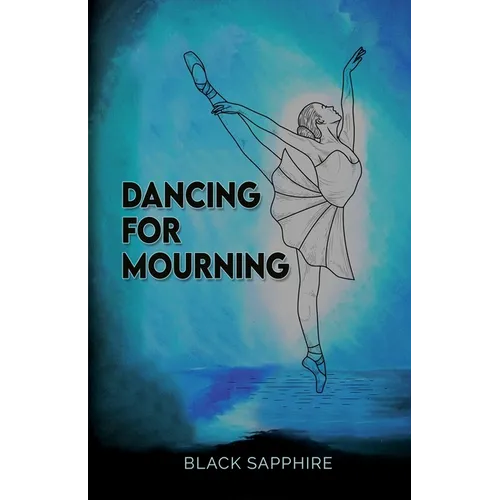Dancing For Mourning - Paperback