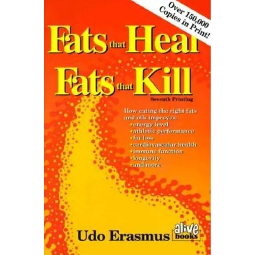 Fats That Heal, Fats That Kill - Paperback