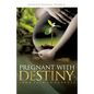Pregnant With Destiny - Paperback