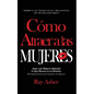 Cómo Atraer a las Mujeres: Disfruta el Tener Citas y Relaciones Sin Mucho Esfuerzo! Atrae a las Mujeres Sabiendo lo Que Buscan en un Hombre (Psic - Paperback