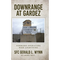 Downrange at Gardez: Forward Operating Base Lightning - Hardcover