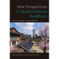 New Perspectives in Modern Korean Buddhism: Institution, Gender, and Secular Society - Paperback