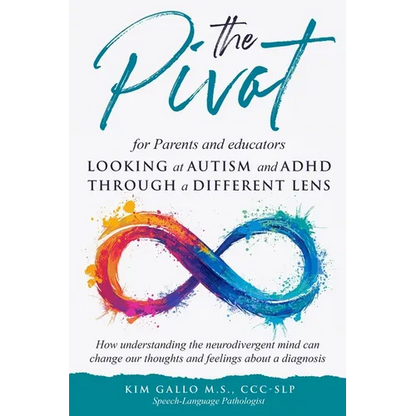 The Pivot for parents and educators Looking at Autism and ADHD through a different lens - Paperback