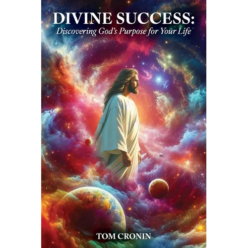 Divine Success: Discovering God's Purpose - Paperback