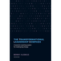 The Transformational Leadership Compass: A Dynamic Coaching System for Creating Big Change - Hardcover