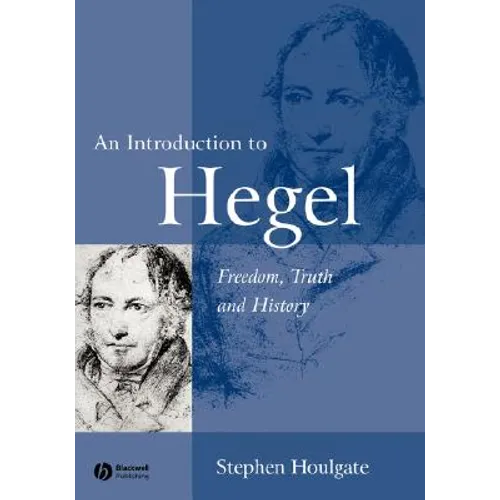 An Introduction to Hegel: Freedom, Truth and History - Paperback
