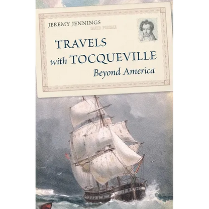 Travels with Tocqueville Beyond America - Hardcover