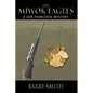 The Miwok Eagles: A San Francisco Mystery - Paperback