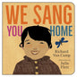 We Sang You Home - Board Book