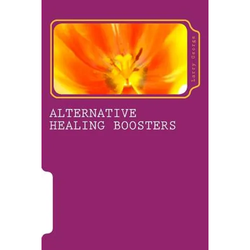 Alternative Healing Boosters: PART 1 of 29: Aromatherapy - Paperback
