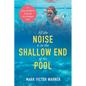All the Noise is in the Shallow End of the Pool: A Dog-paddler's Journey to a Deeper Life - Paperback