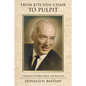 From Kitchen Chair to Pulpit: A Memoir of Family, Faith, and Ministry - Paperback