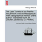 The Last Travels of Ida Pfeiffer Inclusive of a Visit to Madagascar. with a Biographical Memoir of the Author. Translated by H. W. Dulcken. [Edited by - Paperback
