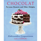 Chocolat: Parisian Desserts and Other Delights (a Cookbook) - Hardcover