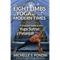 The Eight Limbs of Yoga for Modern Times: A Practical Guide to the Yoga Sutras of Patanjali - Paperback