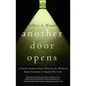 Another Door Opens: A Psychic Explains How Those in the World of Spirit Continue to Impact Our Lives - Paperback