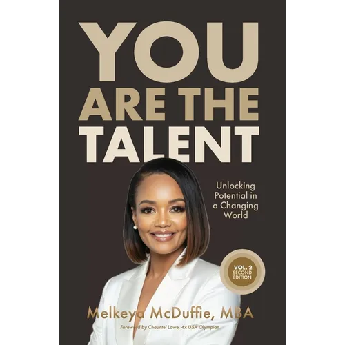 You Are The Talent: Unlocking Potential in a Changing World﻿ - Hardcover