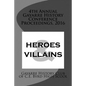 4th Annual Gayarre History Conference Proceedings, 2016: Heroes & Villain - Paperback