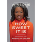 How Sweet It Is: Defending the American Dream - Hardcover