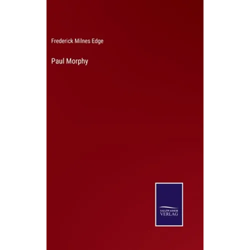 Paul Morphy - Hardcover