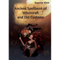 Ancient Spellbook of Witchcraft and Old Customs - Paperback