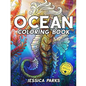 Ocean Coloring Book: Adult Coloring Book: 30 Stress Relieving Ocean Marine Life Animal Designs for Anger Release, Adult Relaxation and Meditation - Paperback