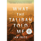 What the Taliban Told Me - Paperback