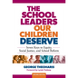 The School Leaders Our Children Deserve: Seven Keys to Equity, Social Justice, and School Reform - Paperback