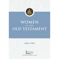 Women in the Old Testament, Part Two - Paperback