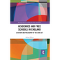 Academies and Free Schools in England: A History and Philosophy of the Gove ACT - Paperback