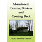 Abandoned, Beaten, Broken and Coming Back - Paperback