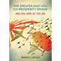 The Greater East Asia Co-Prosperity Sphere: When Total Empire Met Total War - Paperback