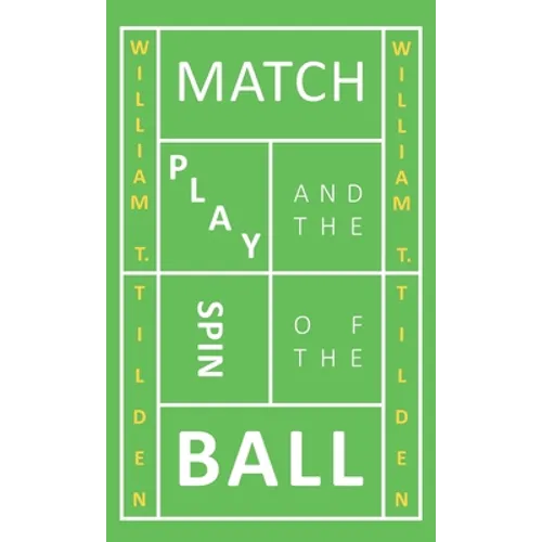 Match Play and the Spin of the Ball - Hardcover