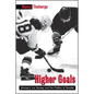 Higher Goals: Women's Ice Hockey and the Politics of Gender - Paperback