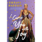 I Curse You with Joy - Hardcover