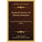 Bradford's History Of Plimoth Plantation: From The Original Manuscript (1899) - Paperback