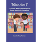 Who Am I: A Christian, Biblical Introduction to Gender Identity for Young Boys - Paperback