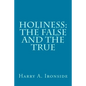 Holiness: The False and the True - Paperback