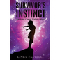Survivor's Instinct: Surviving Cancer Without Drugs - Paperback